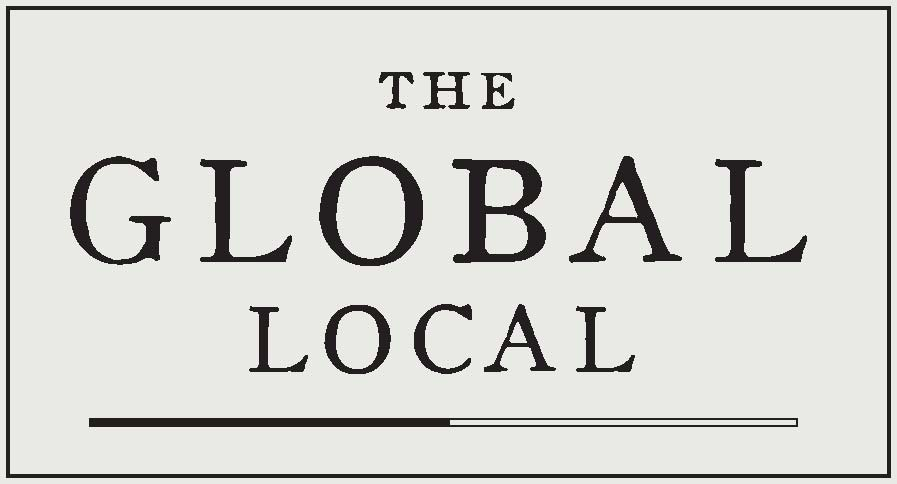 The Global Local - 'To Eat Well is to Live Well!'